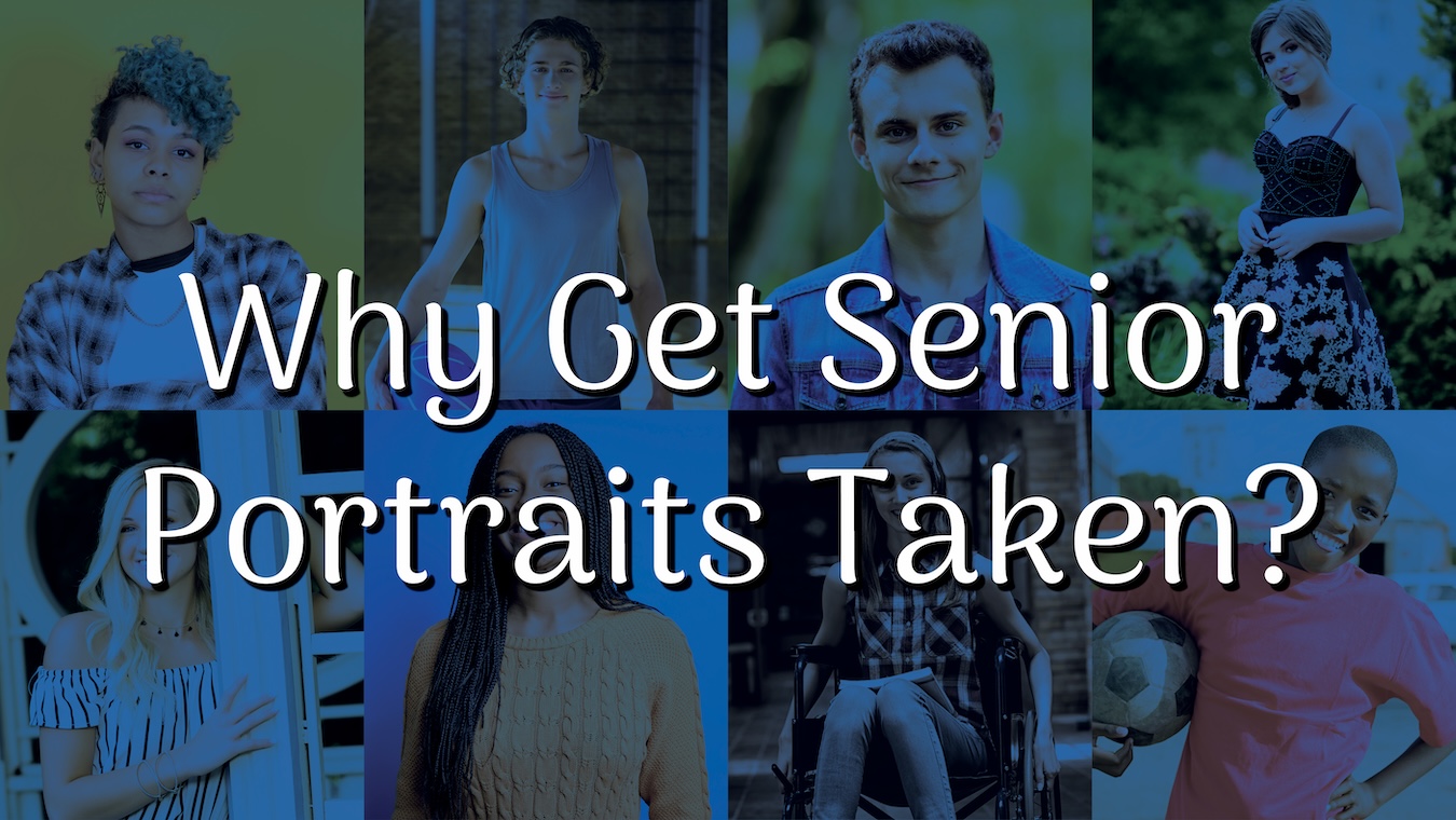 Why Get Senior Portraits Taken?